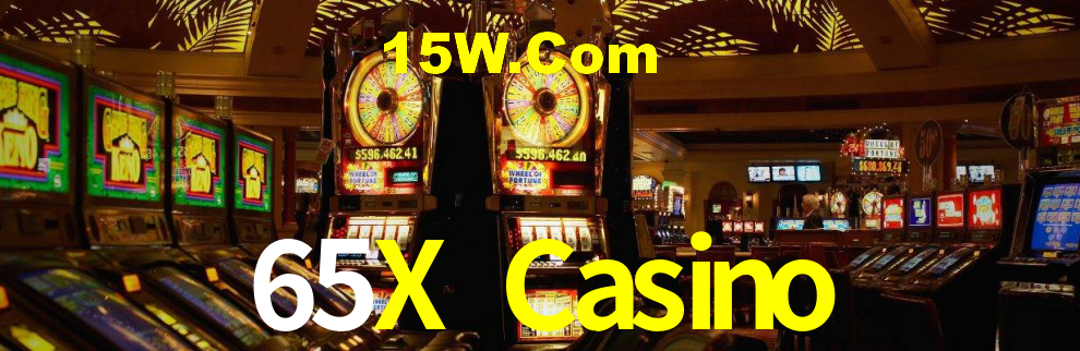 65X Casino,65X Bet